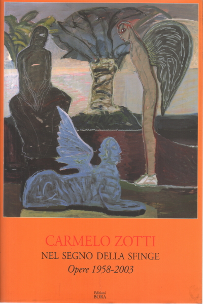 Carmelo Zotti - En el signo de la Esfinge Obras De 1958 , Nicola Micieli