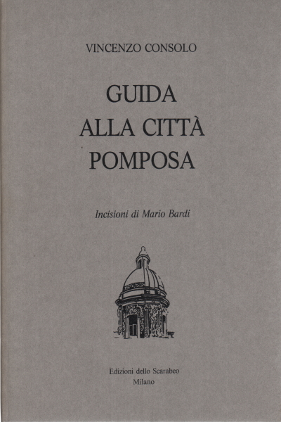 Guía de la pomposa ciudad, Vincenzo Consolo