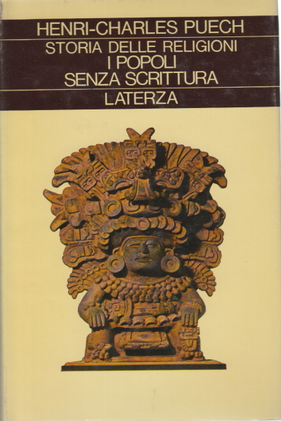 La historia de las religiones. Volumen VI. La gente sin , Henri-Charles Puech