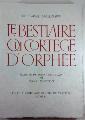 Le bestiaire ou cortège d'Orphée, Guillaume Apollinaire Tavy Notton