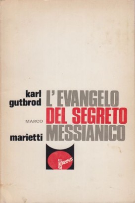 L'Evangelo del segreto messianico