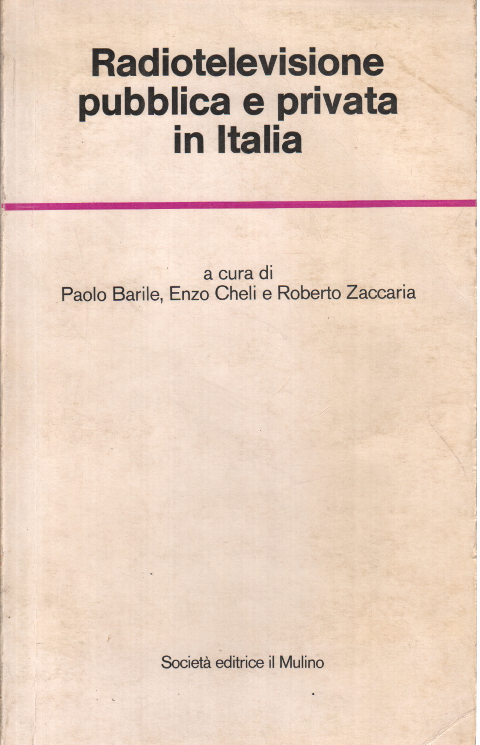 La Radio y la televisión públicas y privadas en Italia, Paolo Barile Enzo Cheli, Roberto Zaccaria