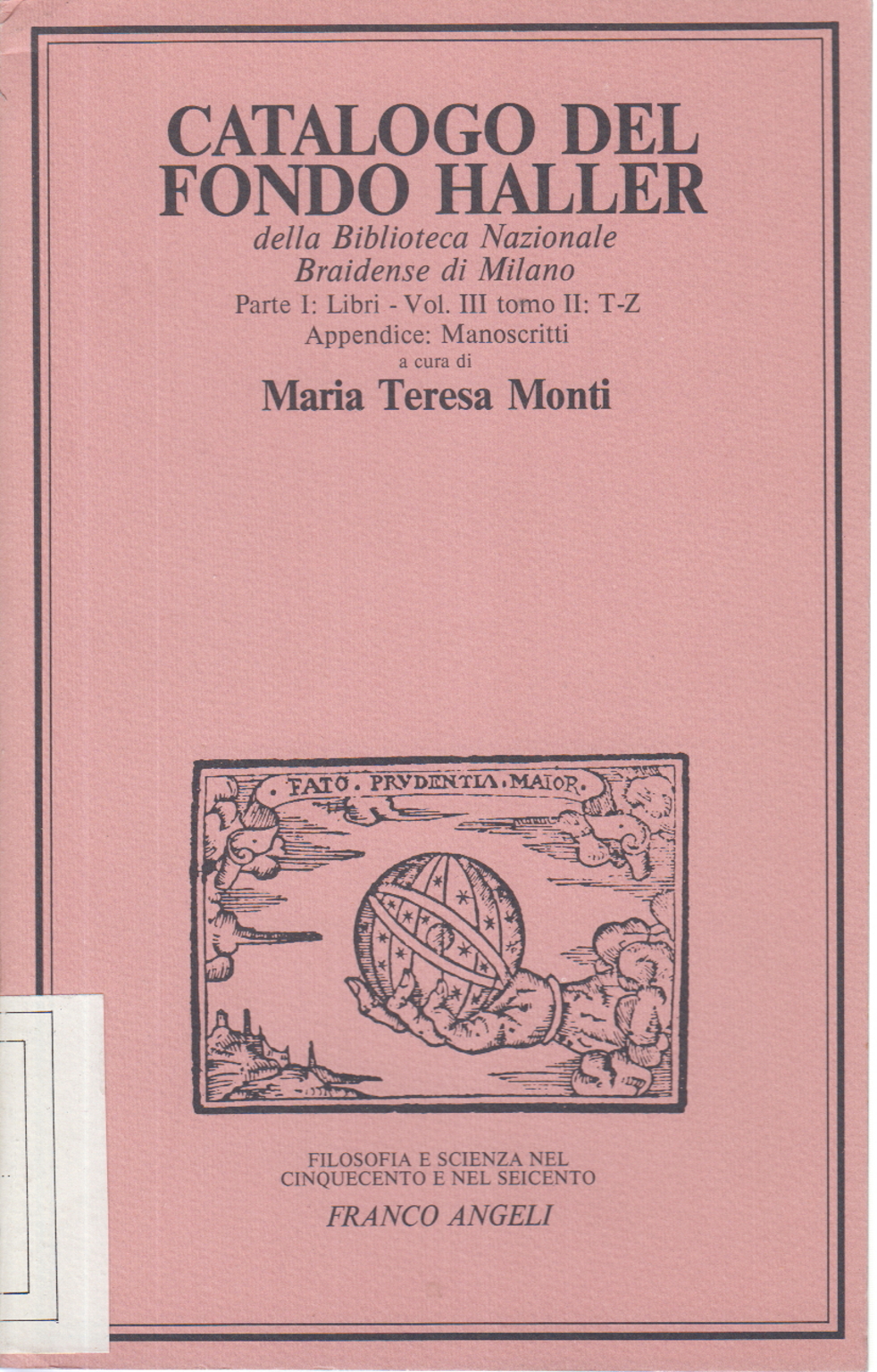 Catalogo del fondo Haller Parte I: Libri - Vol. II, Maria Teresa Monti