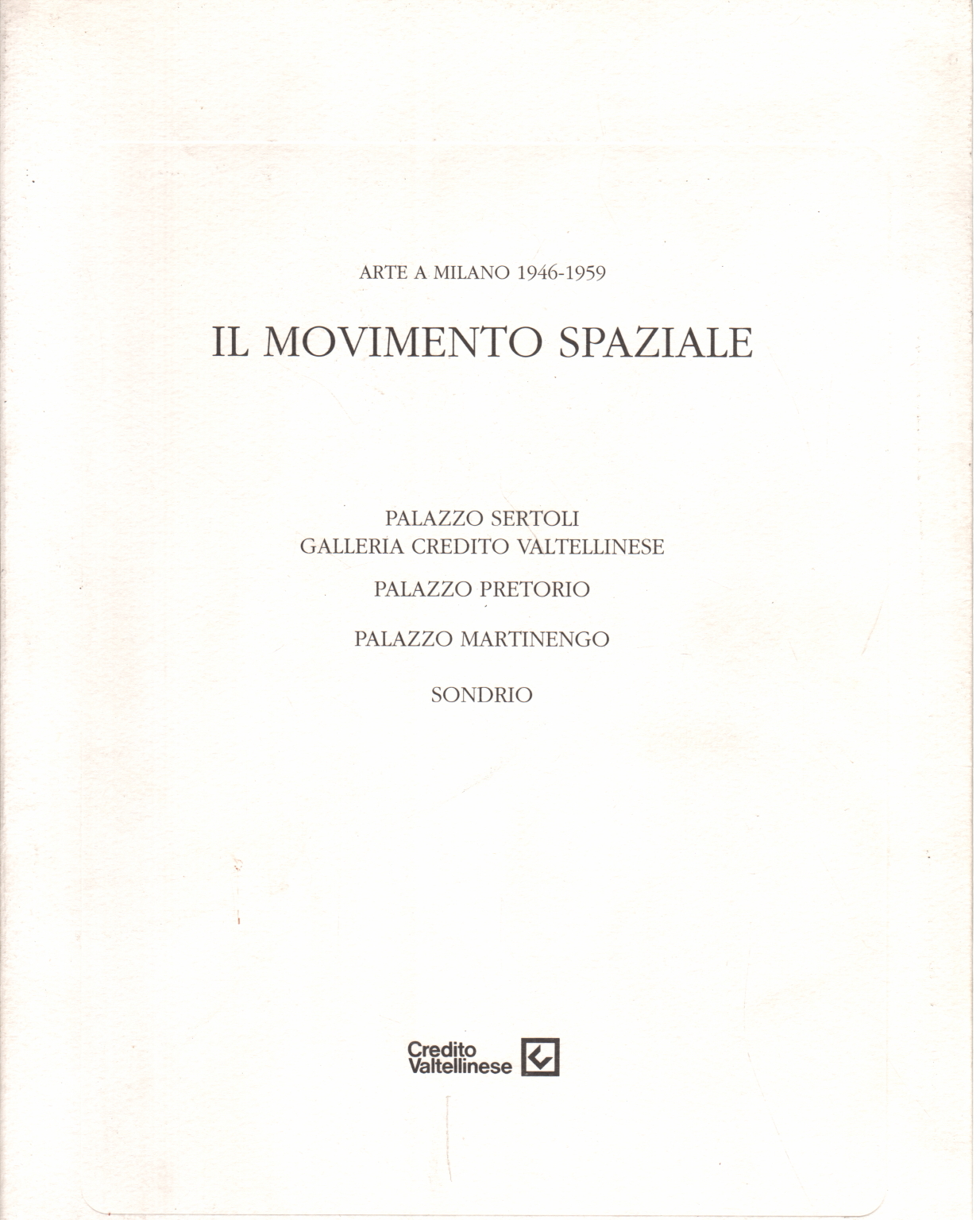 Arte a Milano 1946-1959. Il movimento spaziale, Martina Corgnati