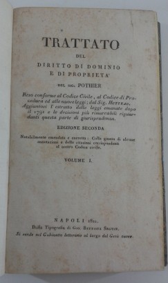 Trattato del diritto di dominio e di proprietà. Re, Robert Joseph Pothier