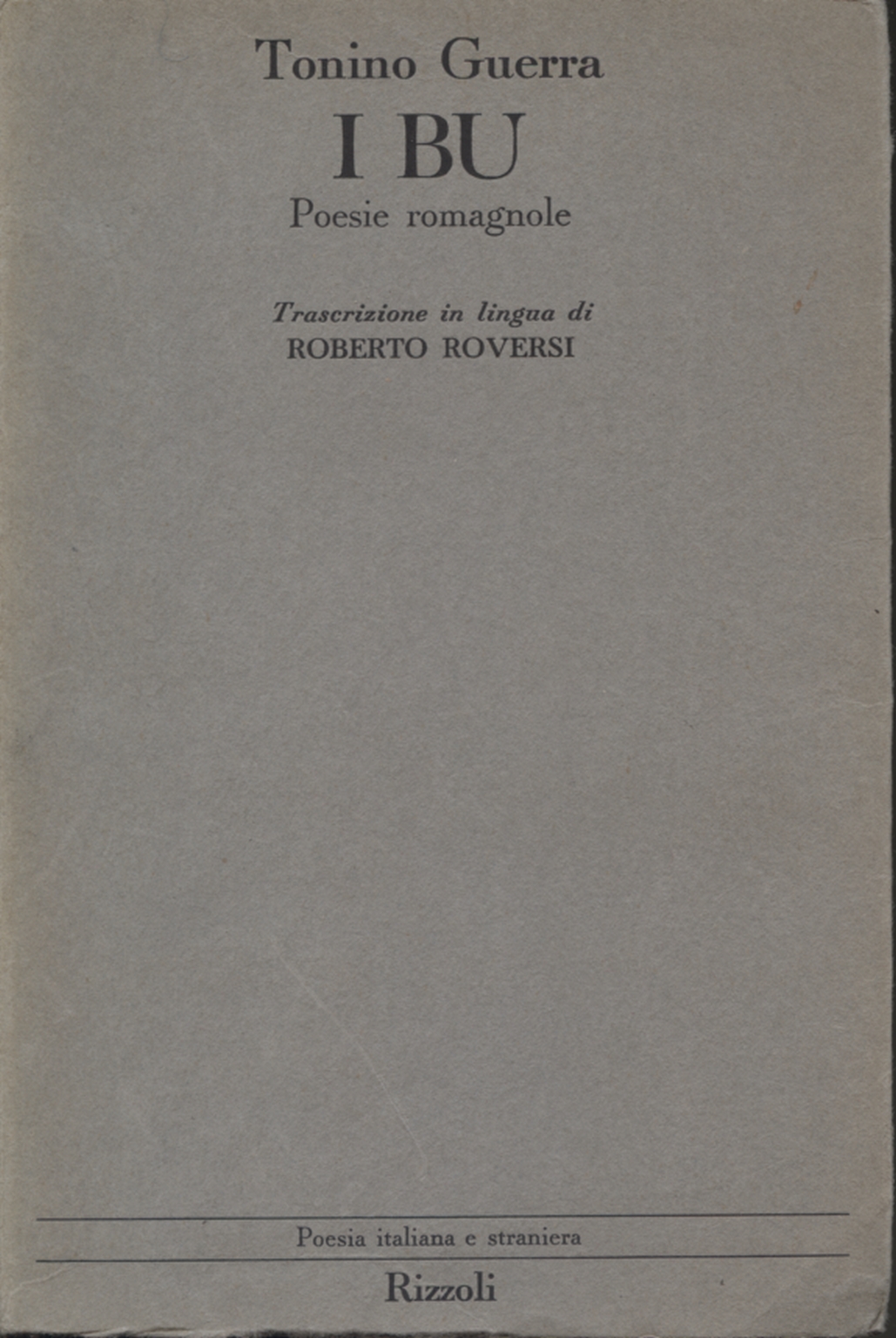 I Bu: poesie romagnole, Tonino Guerra