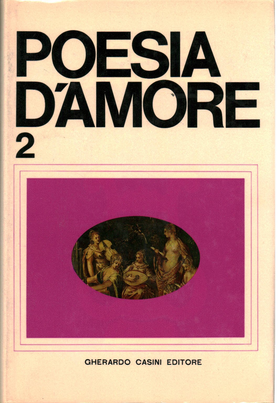 Poesia d'amore (Volume secondo), Guglielmo Petroni