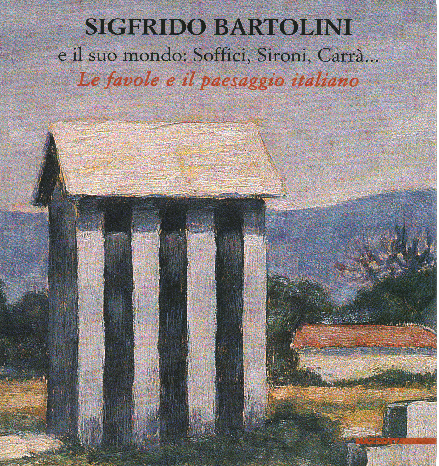 Sigfrido Bartolini y su mundo: Soffici, Sironi, Elena Pontiggia