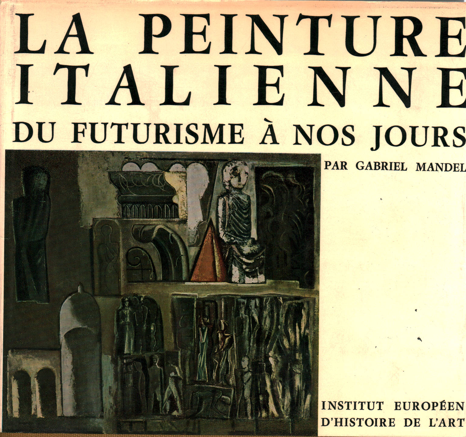 La peinture italienne du futurisme à nos jours, Gabriel Mandel