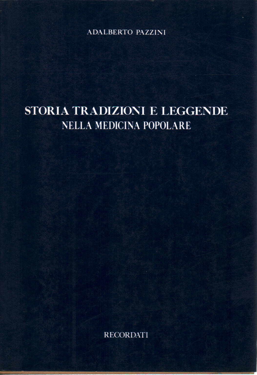 History, traditions and legends in medicine li, Adalberto Pazzini