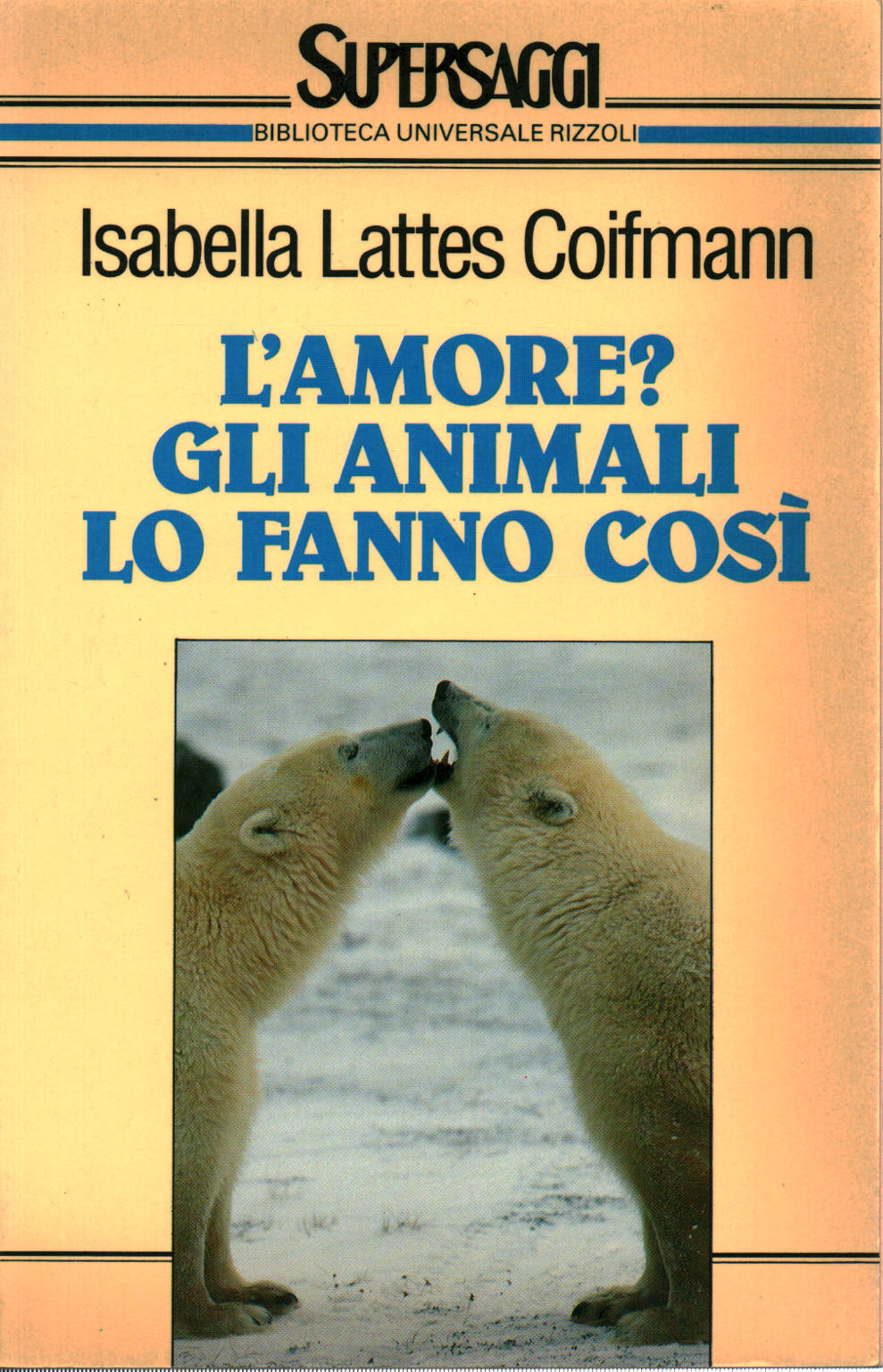 L amor? Los animales lo hacen, Isabella Lattes Coifmann