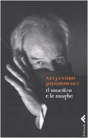 Der Meister und die Zauberinnen | Alejandro Jodorowsky verwendete Geschichtsbiografien, Tageb&#252;cher und Memoiren