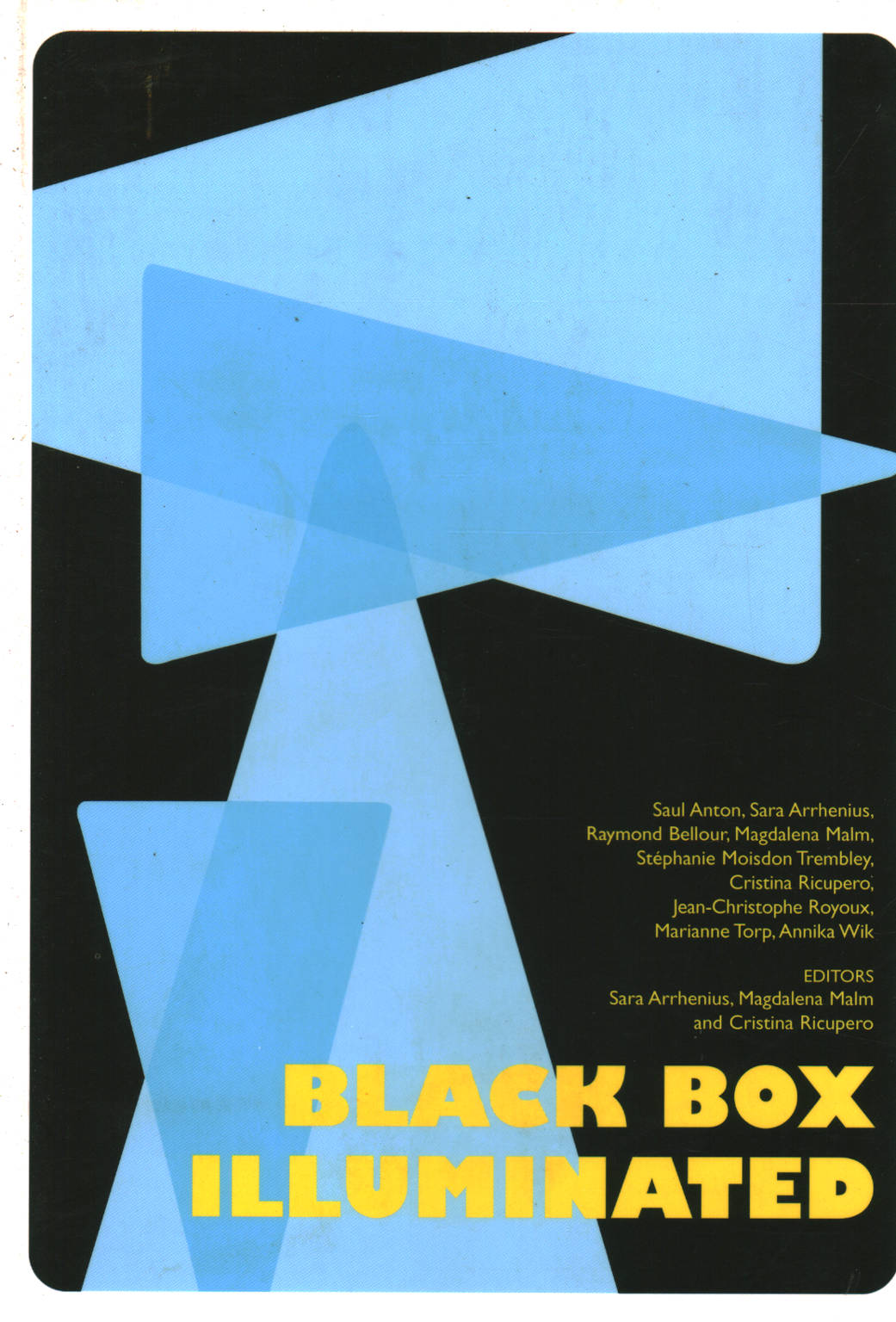 Black Box beleuchtet, Sara Arrhenius Magdalena Malm Cristina Ricupero