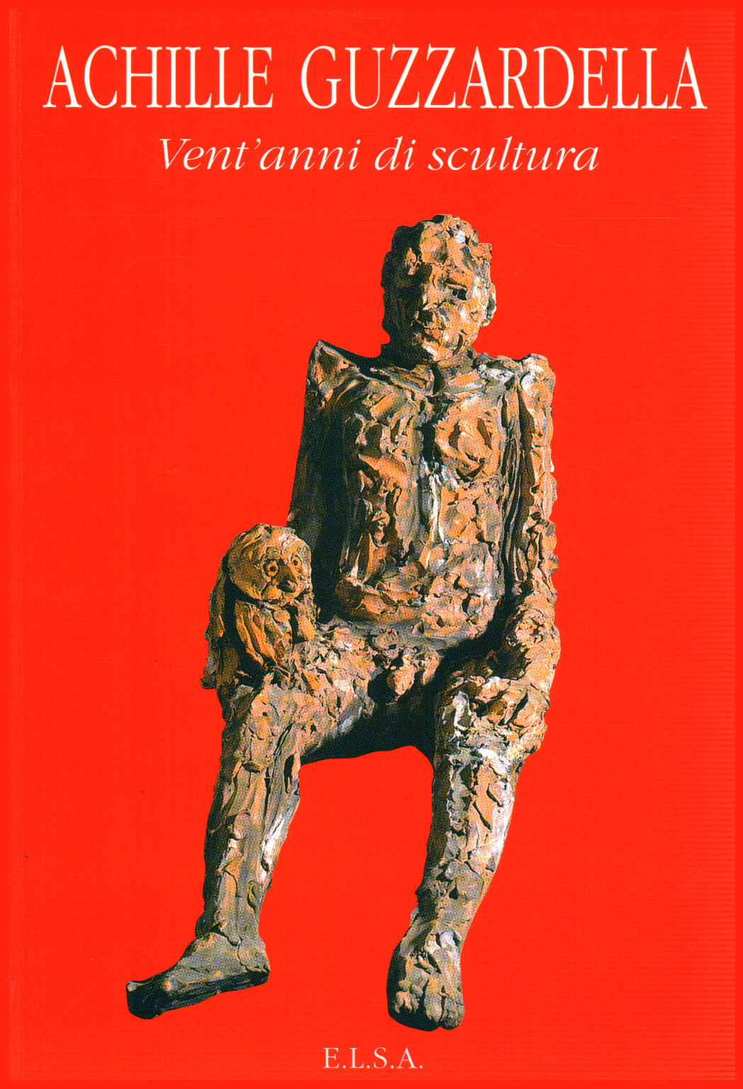 Achilles Guzzardella. Zwanzig jahre skulptur, s.zu.