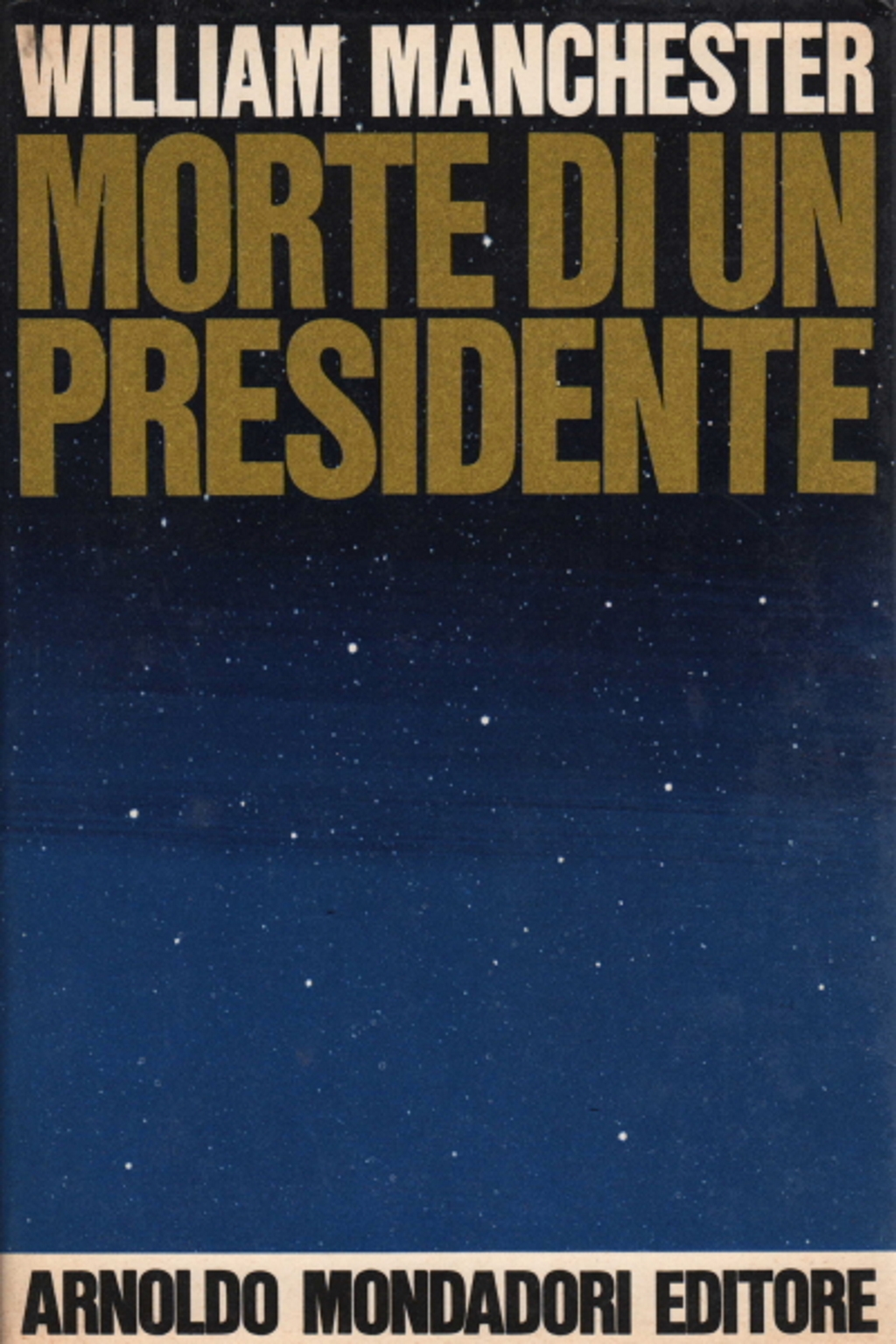 Morte di un presidente - 20-25 novembre 1963 | William Manchester usato Storia Contemporanea