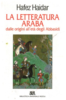 La letteratura araba dalle origini all'età degli Abbasidi