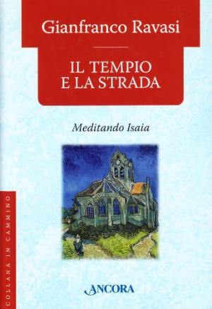 Der Tempel und die Stra&#223;e &#8211; Meditierender Jesaja | Gianfranco Ravasi verwendete die Religion des Christentums