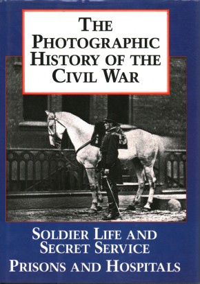 The Photographic History of the Civil War. Vol. 4