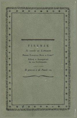 itinerario italiano che contiene la descrizione dei viaggi per le strade più frequentate alle principali città d'Italia con carte geografiche: Firenze