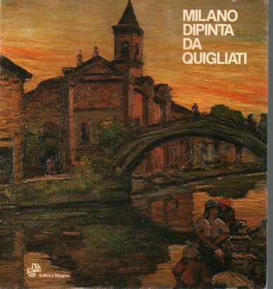 Milano dipinta da Quigliati