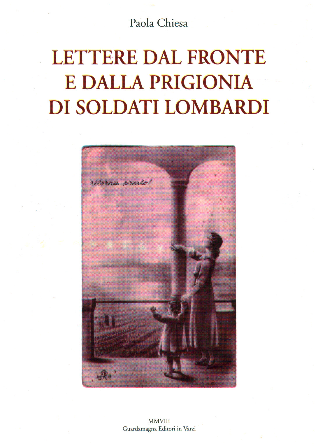 Lettere della prigionia di soldati Lombardi (2 Vol, s.a.