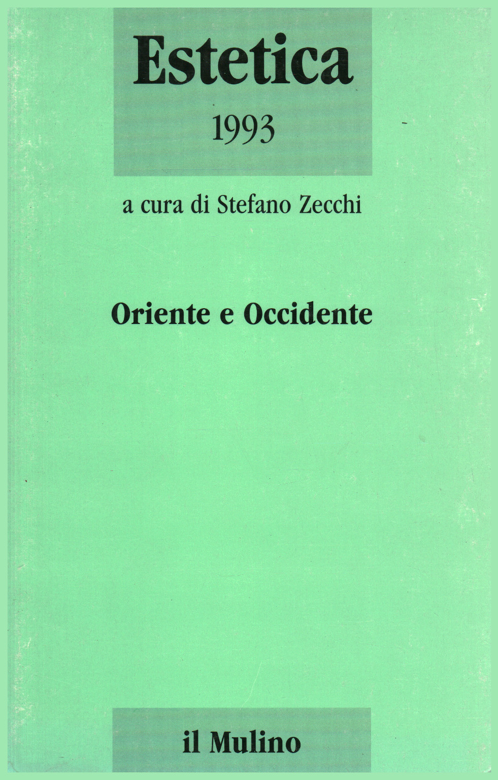 Ästhetische 1993. Osten und westen, s.zu.