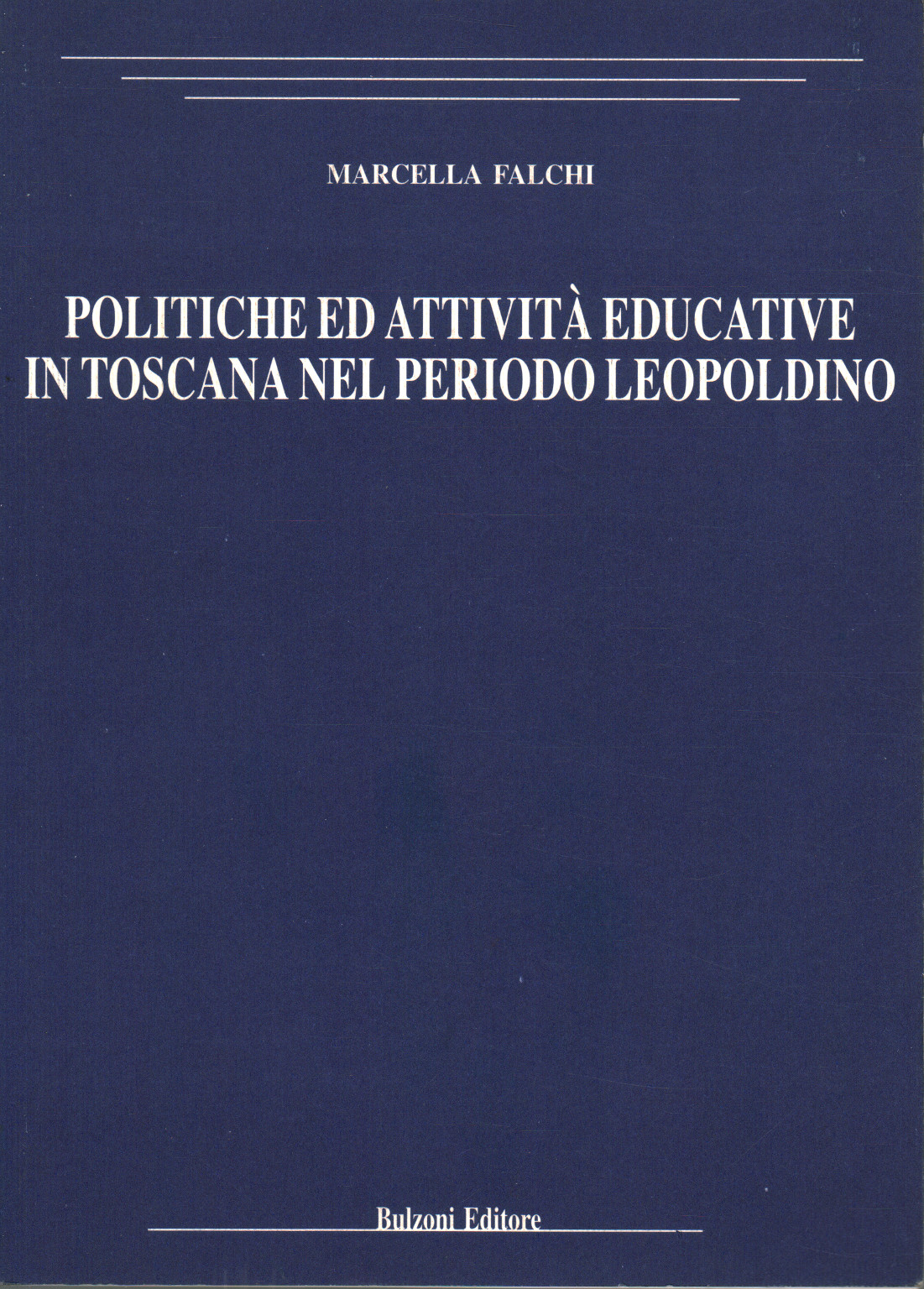 Politiche ed attività educative in Toscana nel pe, s.a.