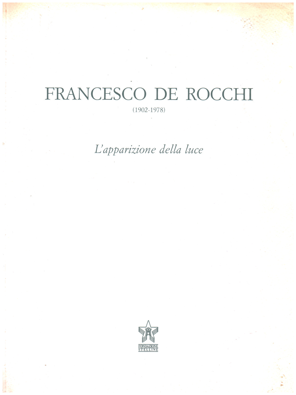 Francesco De Rocchi (1902-1978). Die erscheinung der, s.zu.