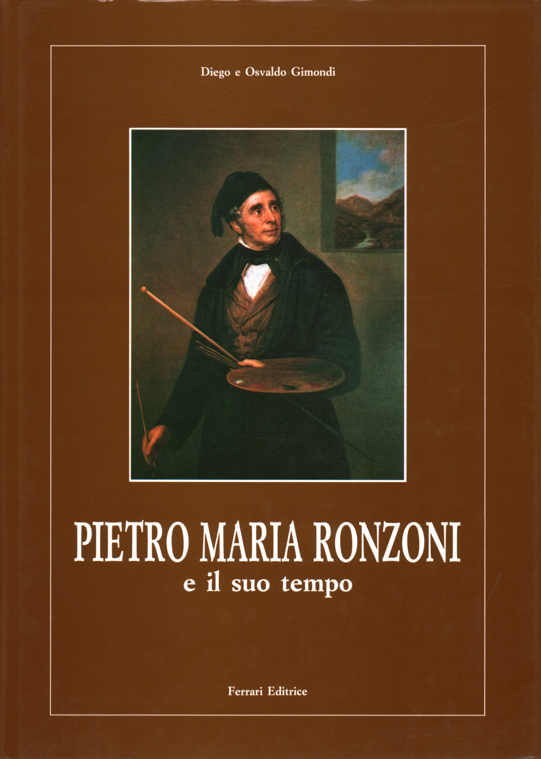 Pietro Maria Ronzoni et son temps, s.un.