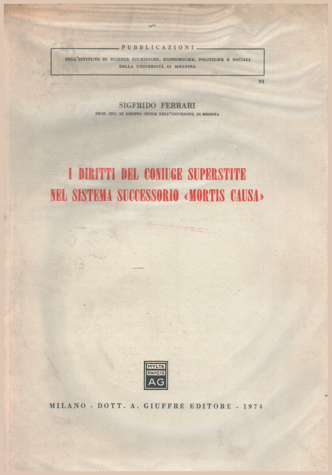 The rights of the surviving spouse in the system succeed, Sigfrido Ferrari