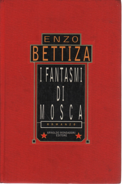 I fantasmi di Mosca, Enzo Bettiza