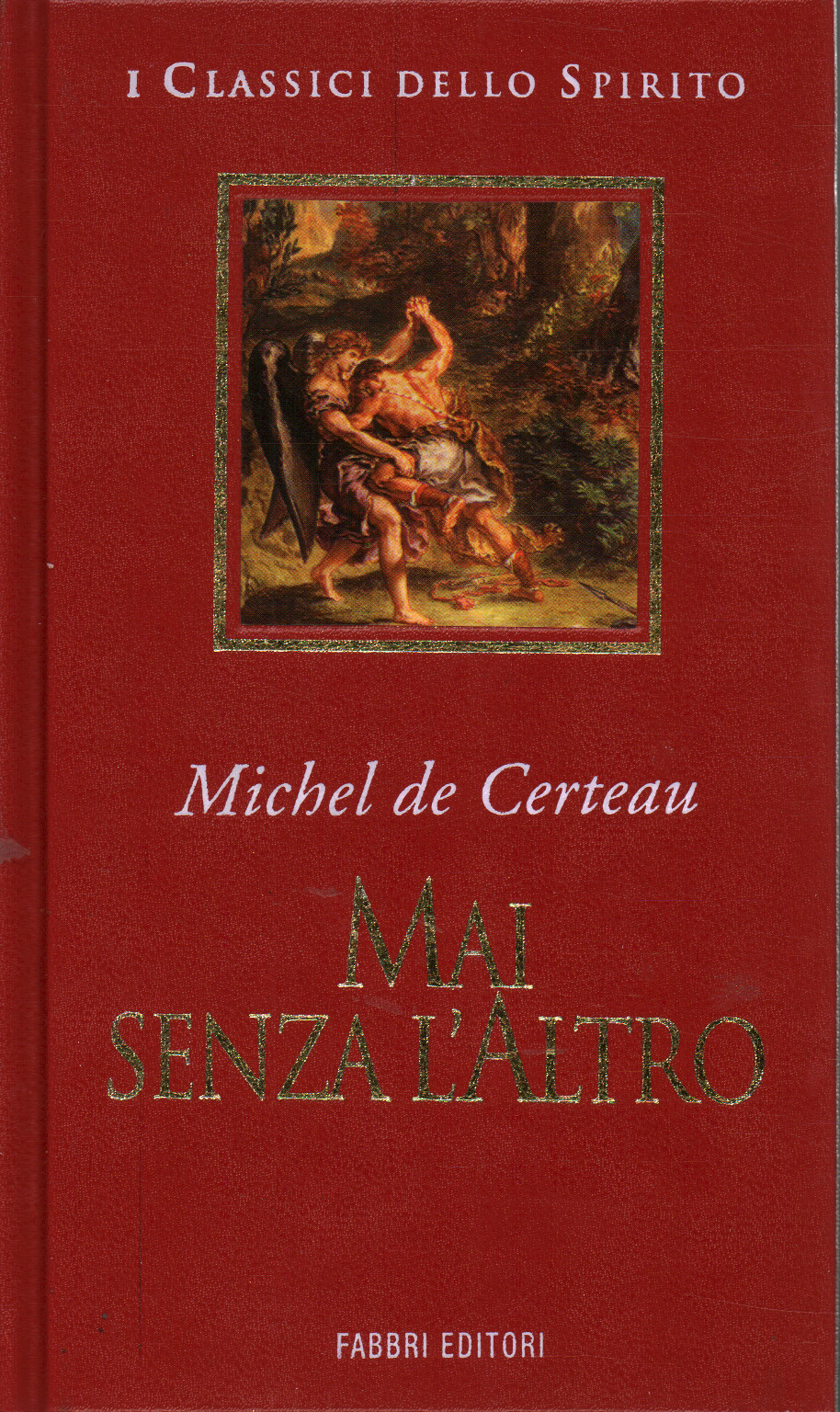 Never without the other, Michel de Certau