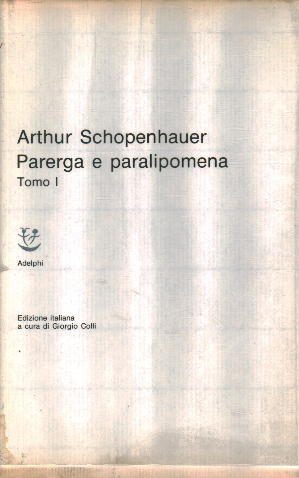 Parerga und paralipomena (Band 1), Arthur Schopenhauer