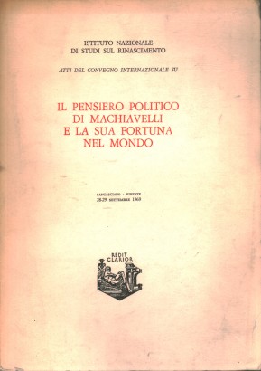 Il pensiero politico di Machiavelli e la sua fortuna nel mondo