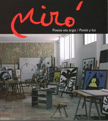 Mirò. Poesia eta argia/ Poesia y luz