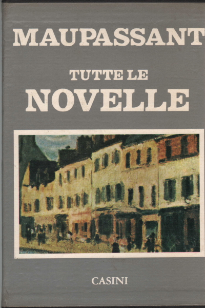 Todos los cuentos (3 volúmenes), de Guy De Maupassant