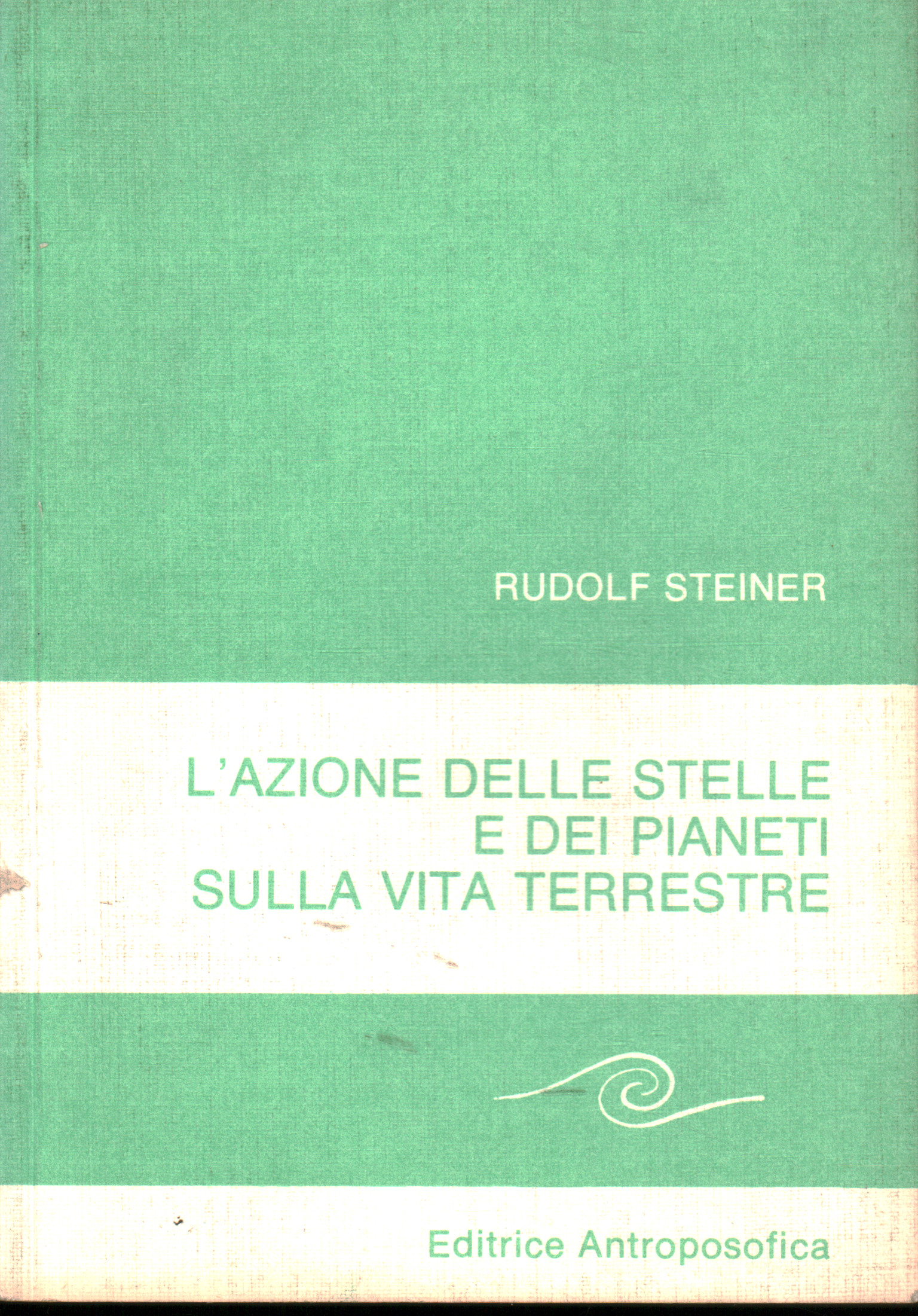 The action of the stars and planets on life you, Rudolf Steiner