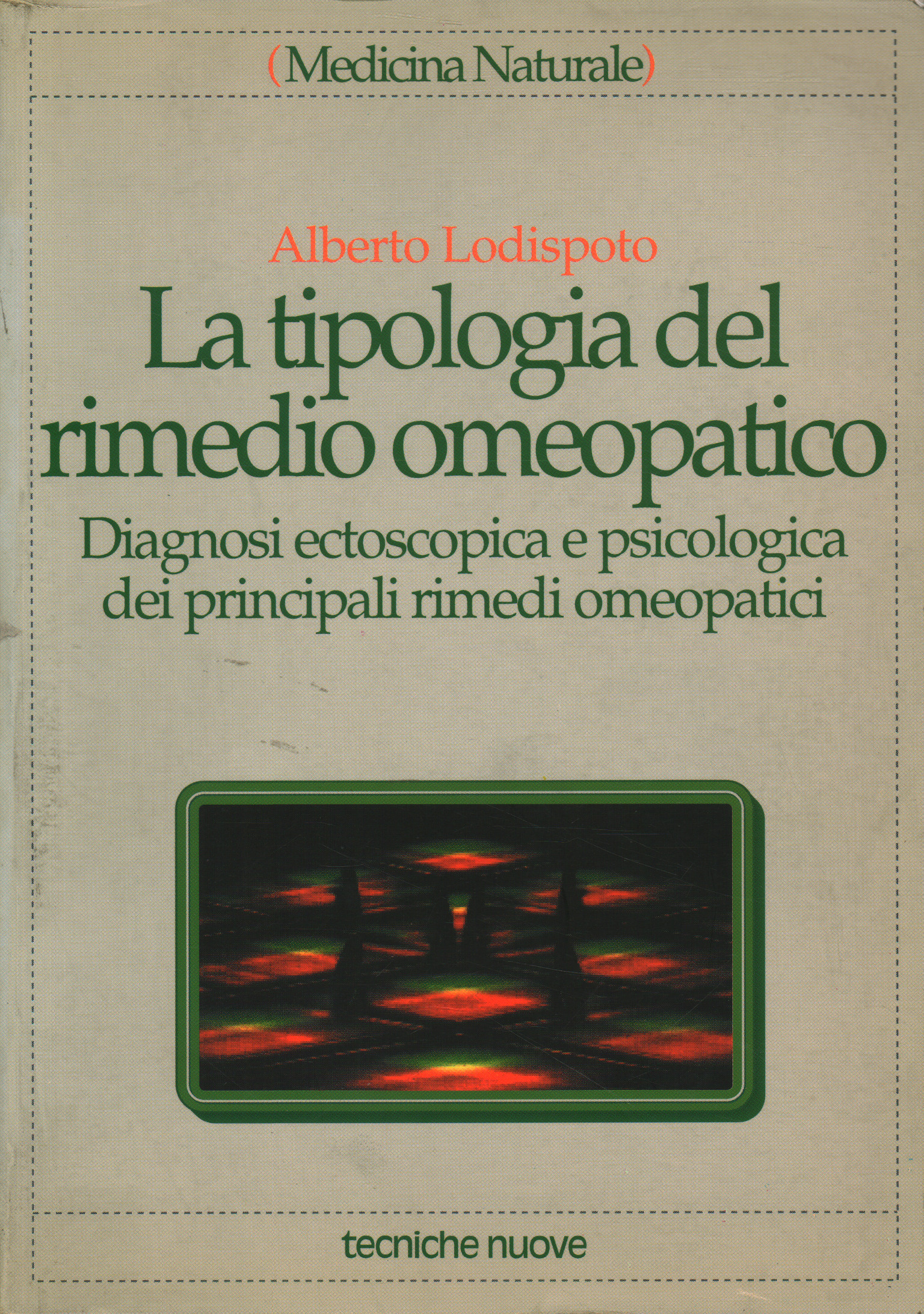 Le type de remède homéopathique, Alberto Lodispoto