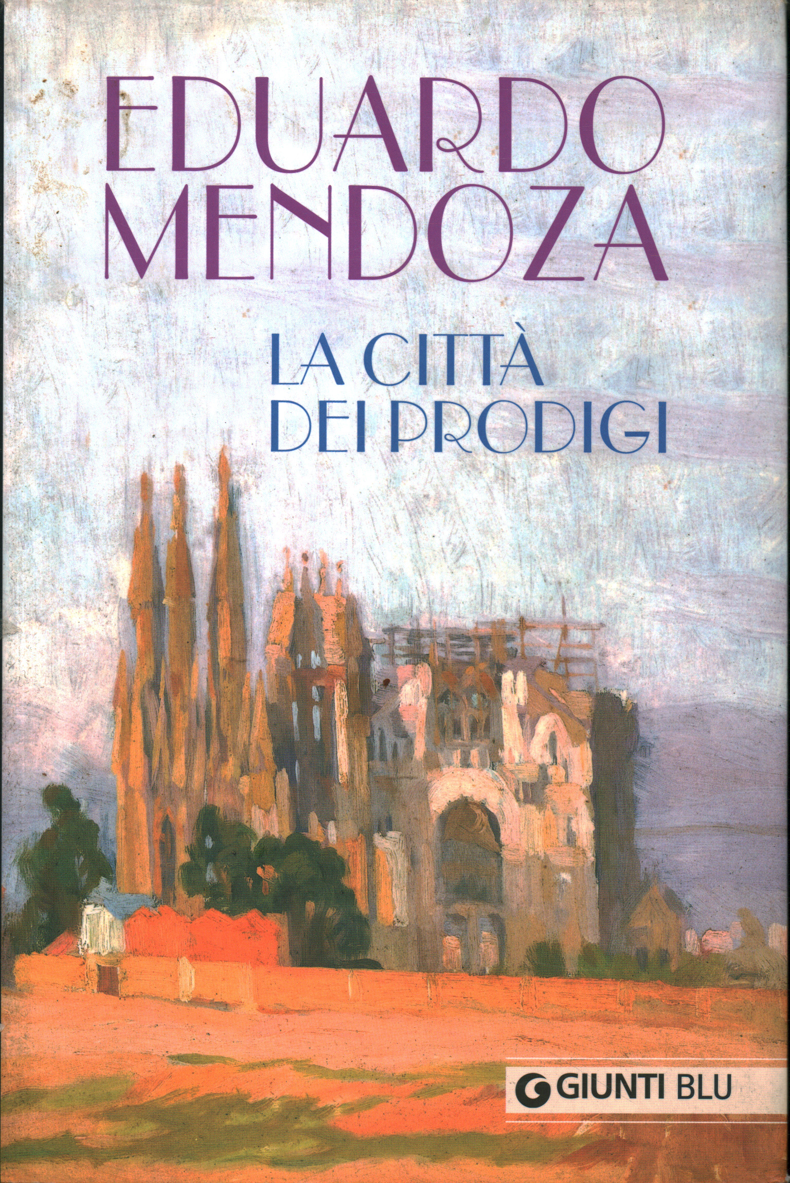 The city of marvels, Eduardo Mendoza