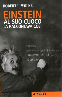 Einstein al suo cuoco la raccontava così