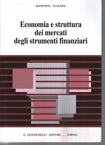 Economy and structure of instrument markets f, Agostino Fusconi