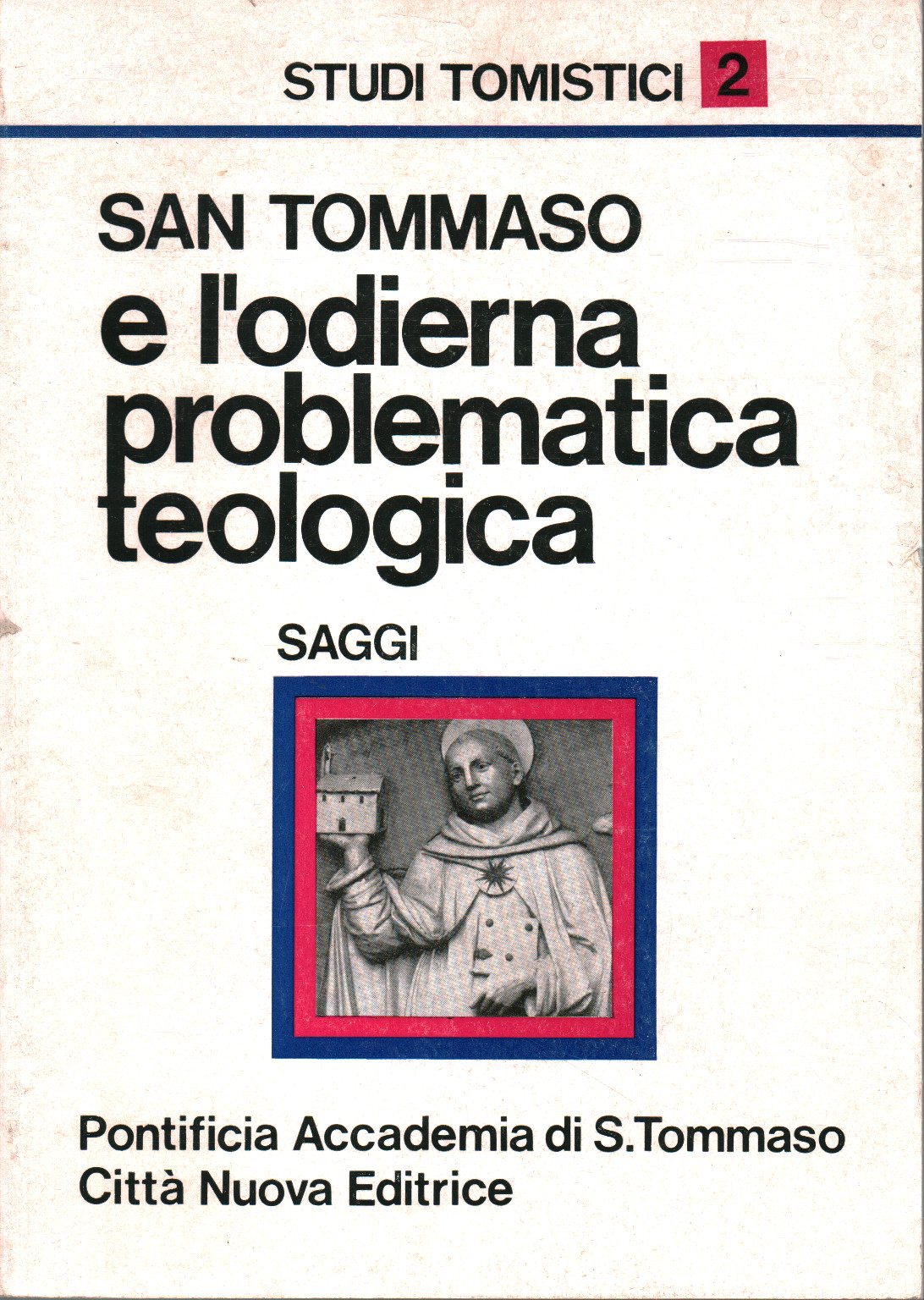 Der heilige Thomas und die heutigen theologischen Probleme, Päpstliche Römische Akademie des Heiligen Thomas von Aquin