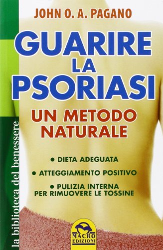 Healing Psoriasis, John O. A. Pagano