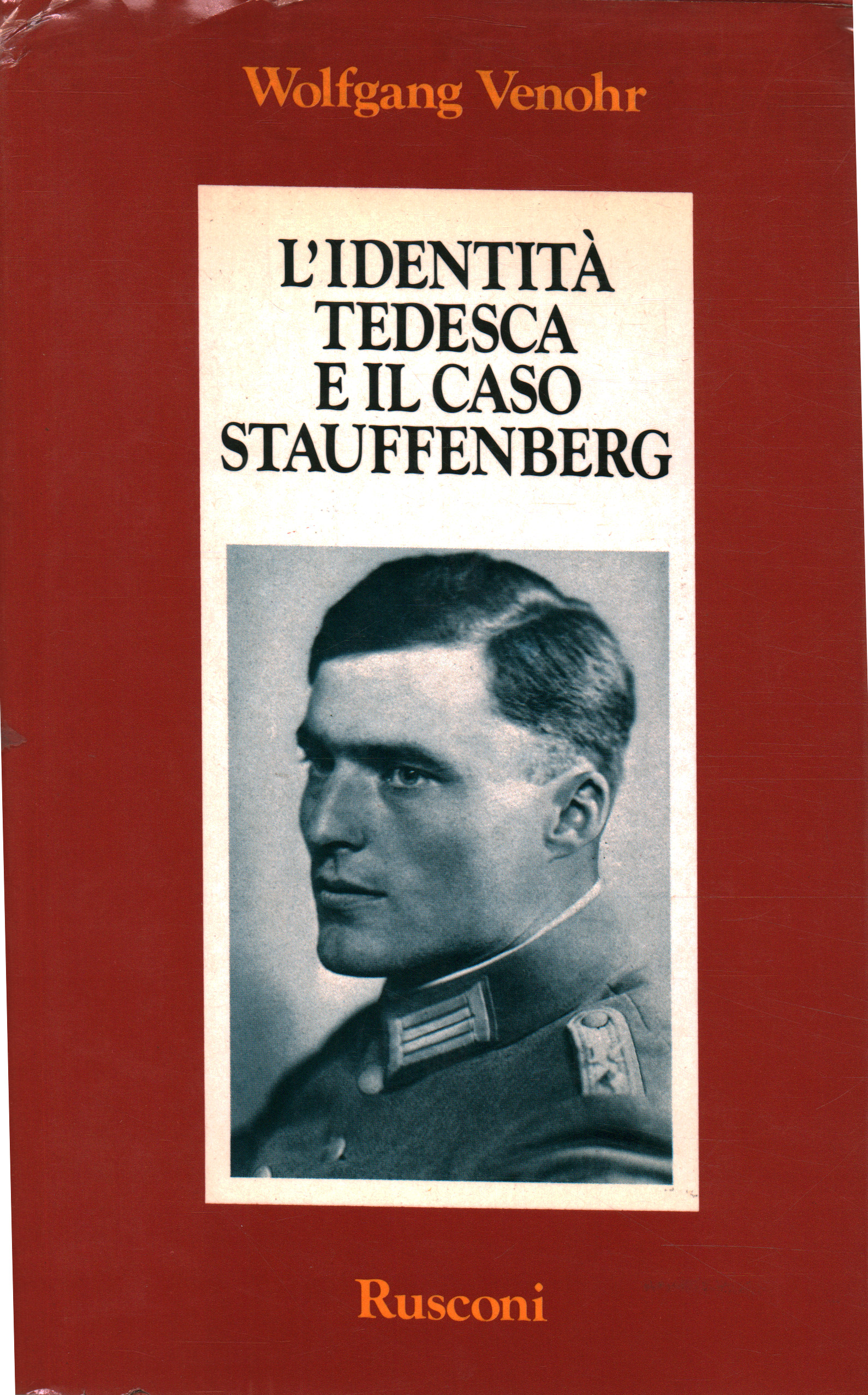Deutsche Identität und der Fall Stauffenberg, Wolfgang Venhor