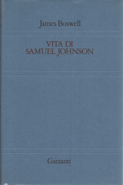 Life of Samuel Johnson (2 Volumes), James Boswell