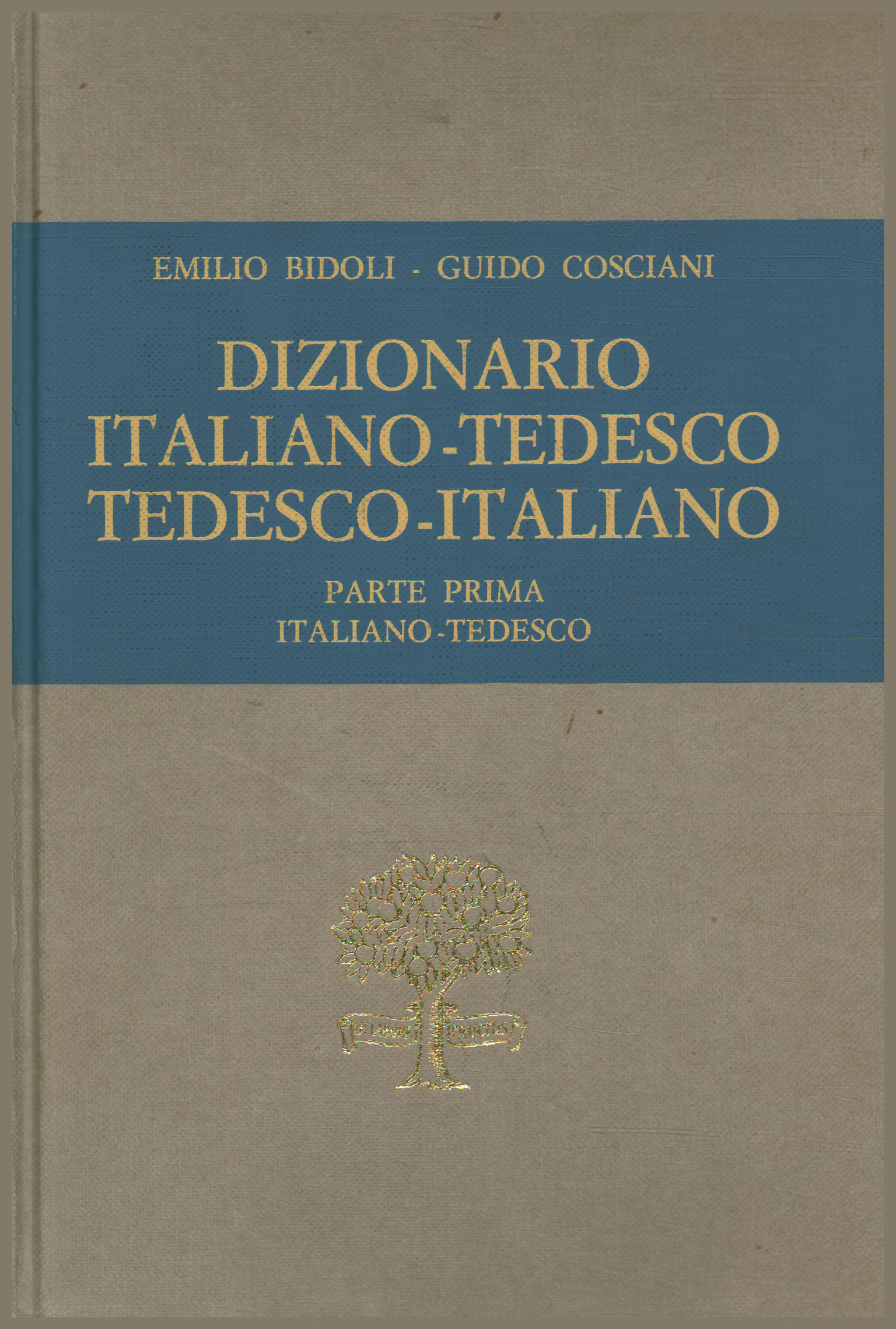 Wörterbuch Italienisch-Deutsch Deutsch-Italienisch. Teil, Emilio Bidoli Guido Cosciani