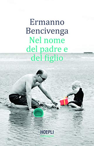 Nel nome del padre e del figlio, Ermanno Bencivenga