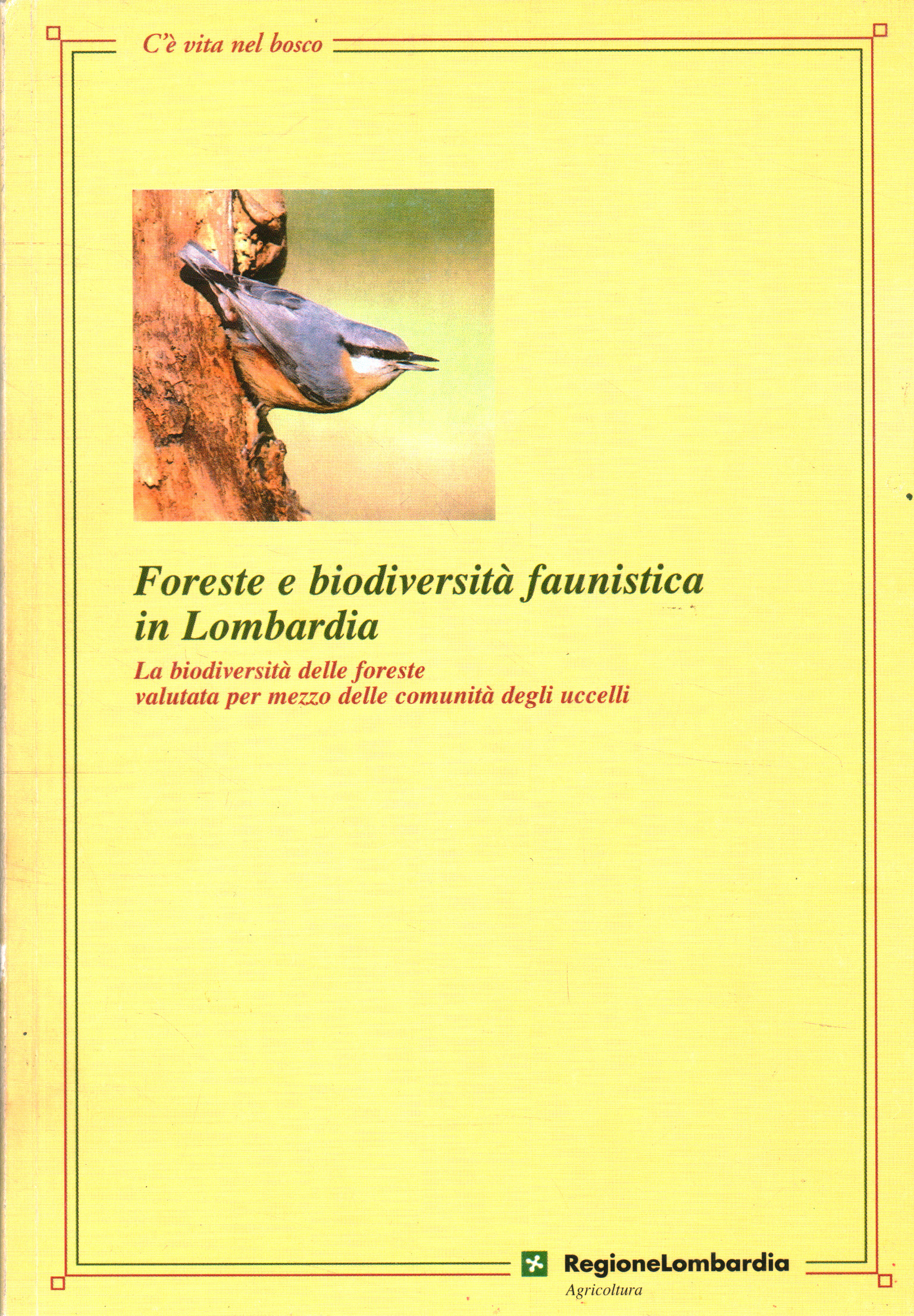 Foreste e biodiversità faunistica in Lombardia, AA. VV.