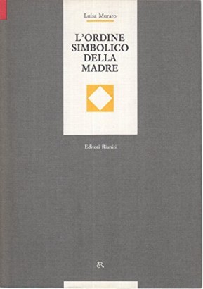 L'ordine simbolico della madre