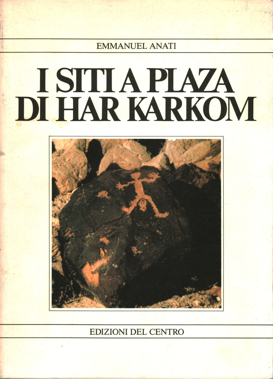 I siti a Plaza di Har Karkom, Emmanuel Anati